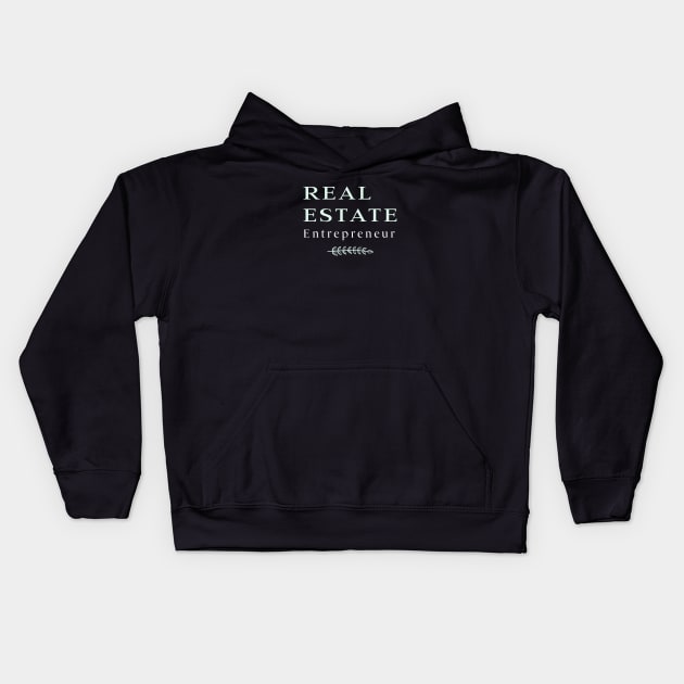 Real Estate Entrepreneur Kids Hoodie by The Favorita